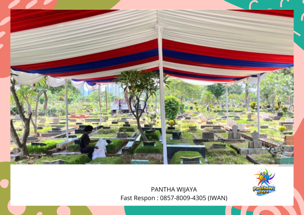 Jasa Sewa Tenda Pemakaman Area Jakarta Pelayanan Terbaik
