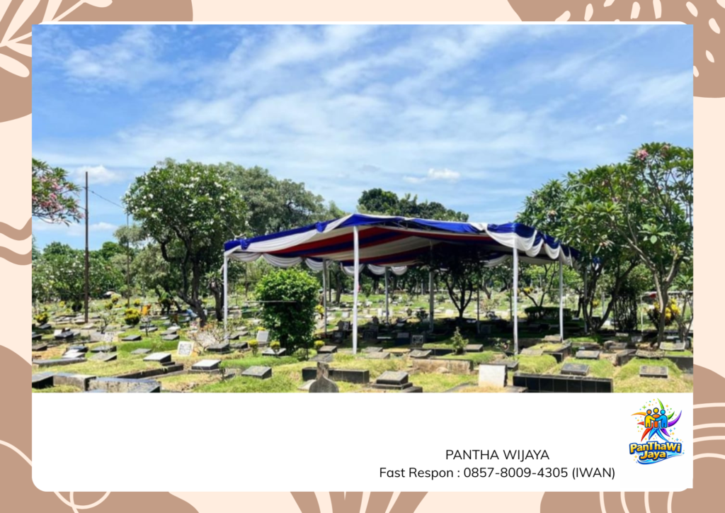 Jasa Sewa Tenda Kokoh Untuk Pemakaman Jenazah Area Bekasi